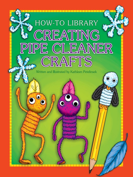 Title details for Creating Pipe Cleaner Crafts by Kathleen Petelinsek - Available